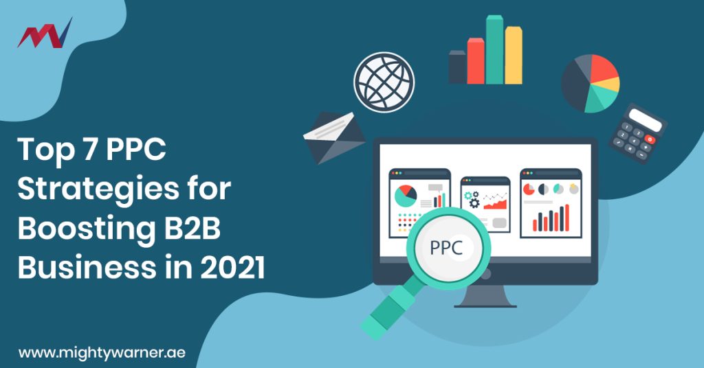 Top 7 PPC Strategies for Boosting B2B Business in 2021 - Blog | Mighty ...